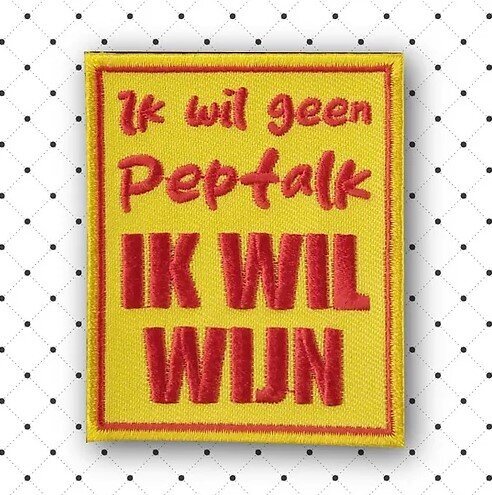 embleem ik wil geen peptalk ik wil wijn